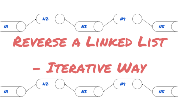 Reverse a Linked List - Iterative Way