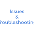 issues & troubleshooting